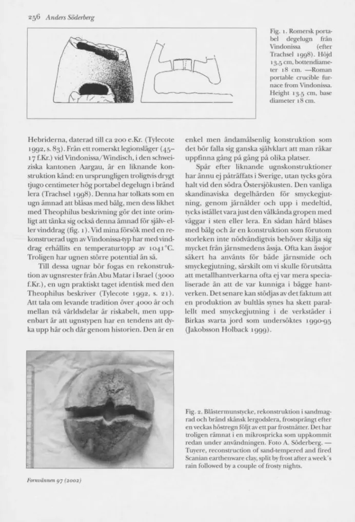 Fig. 1. Romersk porta- porta-bel degelugn från  Vindonissa (efter  Trachsel 1998). Höjd  13,5 cm,  boltendiame-ter 18 cm