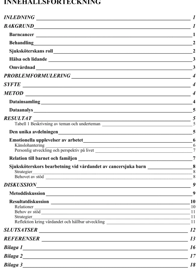 Tabell 1 Beskrivning av teman och underteman  ________________________________________ 5  Den unika avdelningen ______________________________________________________ 5 Emotionella upplevelser av arbetet ____________________________________________ 6 Känsl