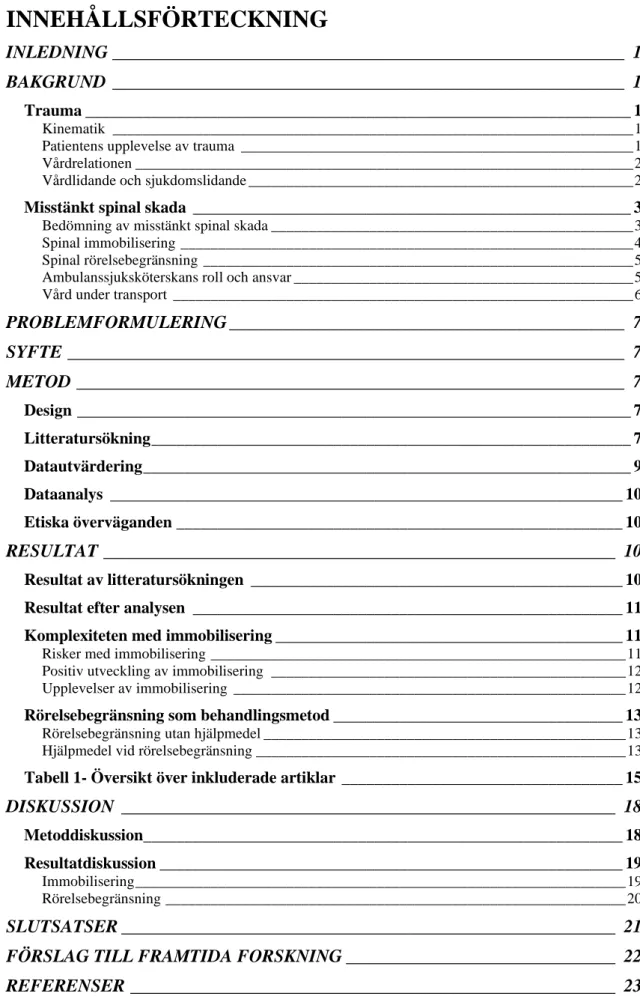 Tabell 1- Översikt över inkluderade artiklar  __________________________________ 15 DISKUSSION  _______________________________________________________  18 Metoddiskussion __________________________________________________________ 18 Resultatdiskussion ___