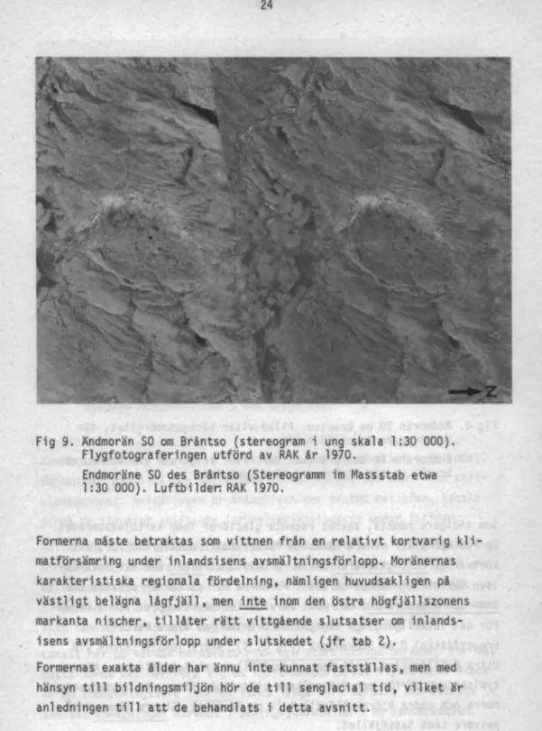 Fig  9.  Andmorän  SO  om  Bråntso  (stereogram  i  ung  skala  1:30  000).  Flygfotograferingen  utförd  av  RAK  år  1970