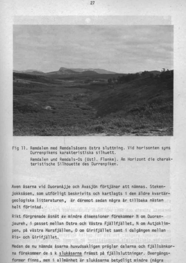 Fig  11.  Remdalen  med  Remdalsåsens  östra  sluttning.  Vid  horisonten  syns  Durrenpikens  karakteristiska  silhuett