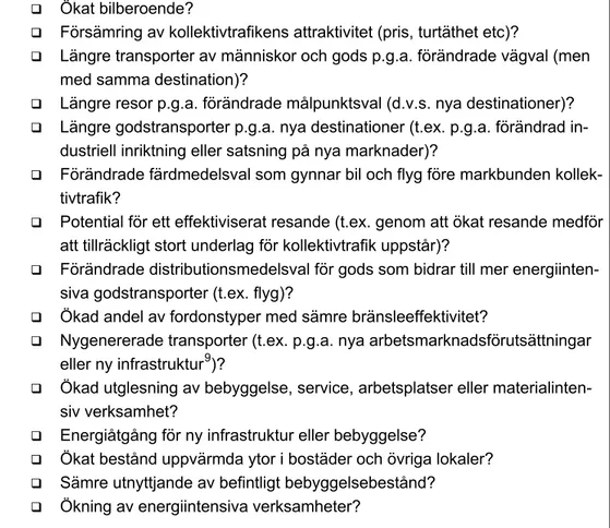 Tabell 12: Exempel på frågeställningar som kan ingå i en checklista för be- be-dömning av transport- och energieffekter i SOU:er