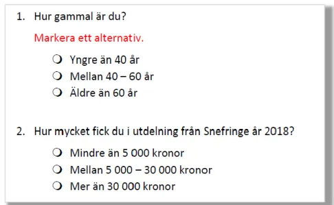 Figur 2. De två första frågorna i enkäten till delägarna i Snefringe häradsallmänning där 