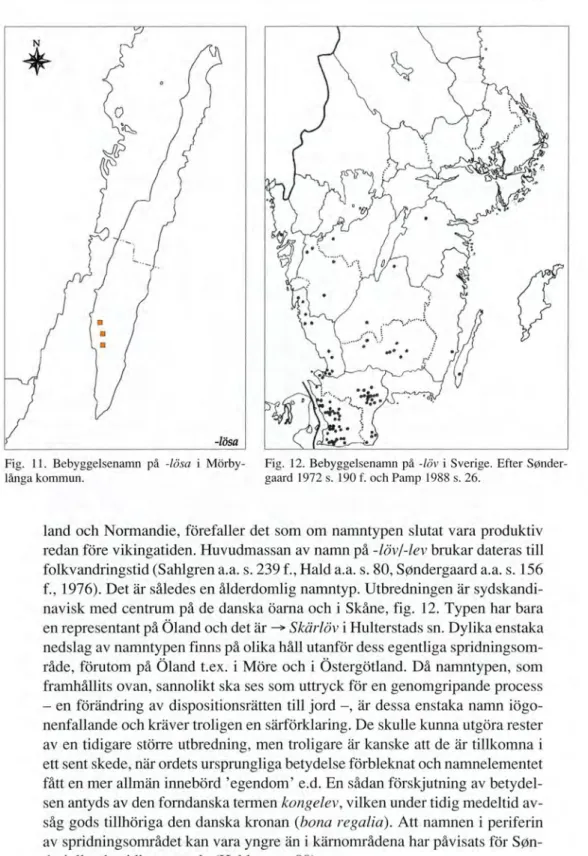 Fig. 11. Bebyggelsenamn på  -lösa  i Mörby- Fig. 12. Bebyggelsenamn på -löv i Sverige