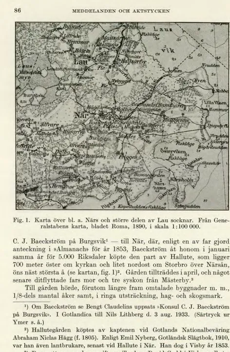 Fig. 1. Karta över bl. a. Närs och större delen av Lau socknar. Från Gene- Gene-ralstabens karta, bladet Roma, 1890, i skala 1:100 000