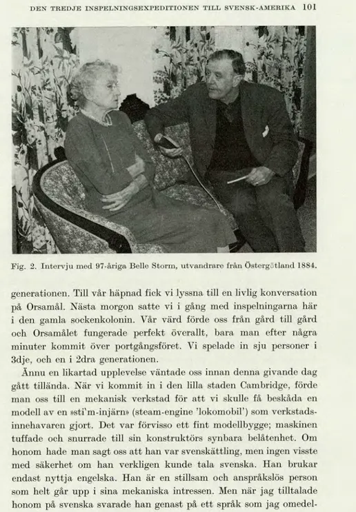 Fig. 2. Intervju med 97-åriga Bene Storm, utvandrare från Östergötland 1884. 
