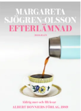 Figur 2. Omslag till Margareta Sjögren-Olssons Efterlämnad  (Bjugård, 2016).   