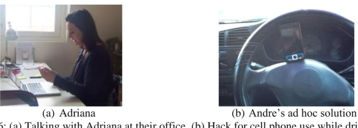 Figure 6: (a) Talking with Adriana at their office, (b) Hack for cell phone use while driving
