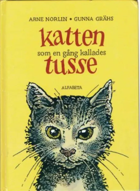 Figur 5: Omslaget till boken Katten som en gång kallades Tusse (Norlin 2000). 