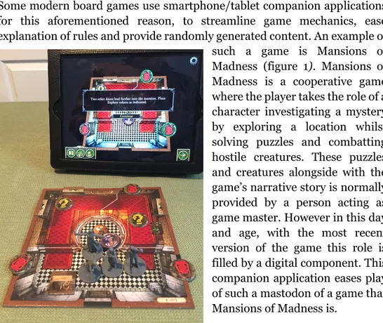 Figure 1. Set up of Mansions of Madness with companion app. Reprinted from “The Board  Game  Family”,  2017,  Retrieved  from   https://www.theboardgamefamily.com/wp-content/uploads/2017/04/MansionsMadness_Setup.jpg 