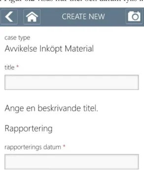 Figur 6.2 Bild på hur fasen ”Rapportering” ser ut i mobilapplikationen. 