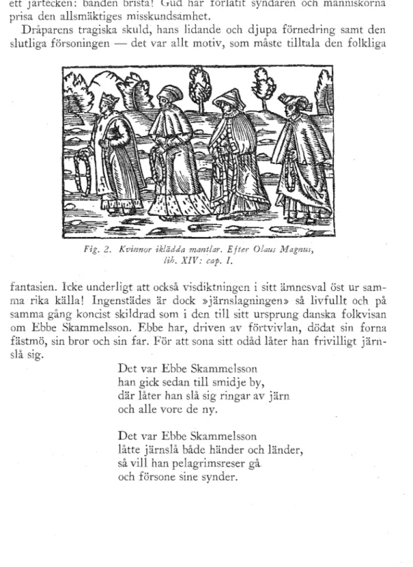 Fig.  2.  Kvinnor  iklädda  mantlar.  Efter  Olaus  Magnus,  lib.  XIV:  cap.  l. 