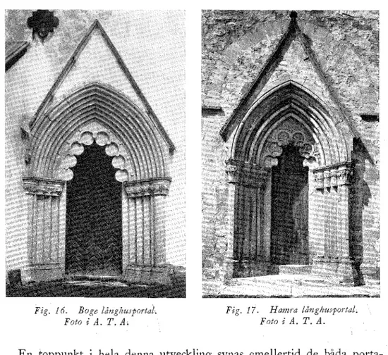 Fig.  16.  Boge  långhusportai.  Fig.  17.  Hamra  långhusportal. 