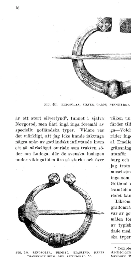 FIG.  14.  RINGSÖLJA,  BRONS?,  TIAGLINO,  KRETS  TSARSKtJ,TE  SELO,  GUV.  LENINGRAD