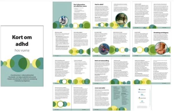 Figur 1 Kort om adhd hos vuxna, broschyrens upplägg (Socialstyrelsen.se 2014) Syftet med arbetet är att ta fram ett nytt gestaltningsförslag som ska kunna vara som ett
