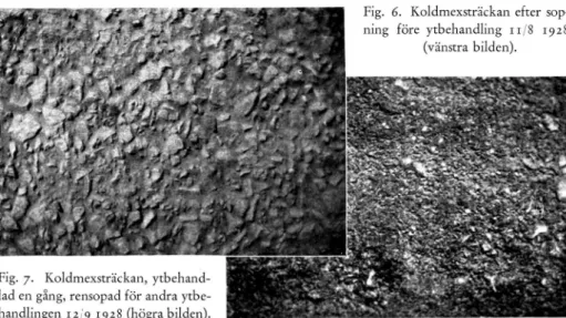 Fig.  6.  Koldm exsträckan  efter  sop-  ning  före  ytbehandling  1 1 /8  1 928 