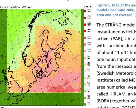 Figure 1. Map of the geographic area covered in the STRÅNG  model since June 2006, prior to that the deep green colored  area was not covered
