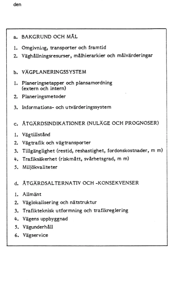 Tabell 1 Planeringsorienterad strukturering av väghållningens FoU-områ-