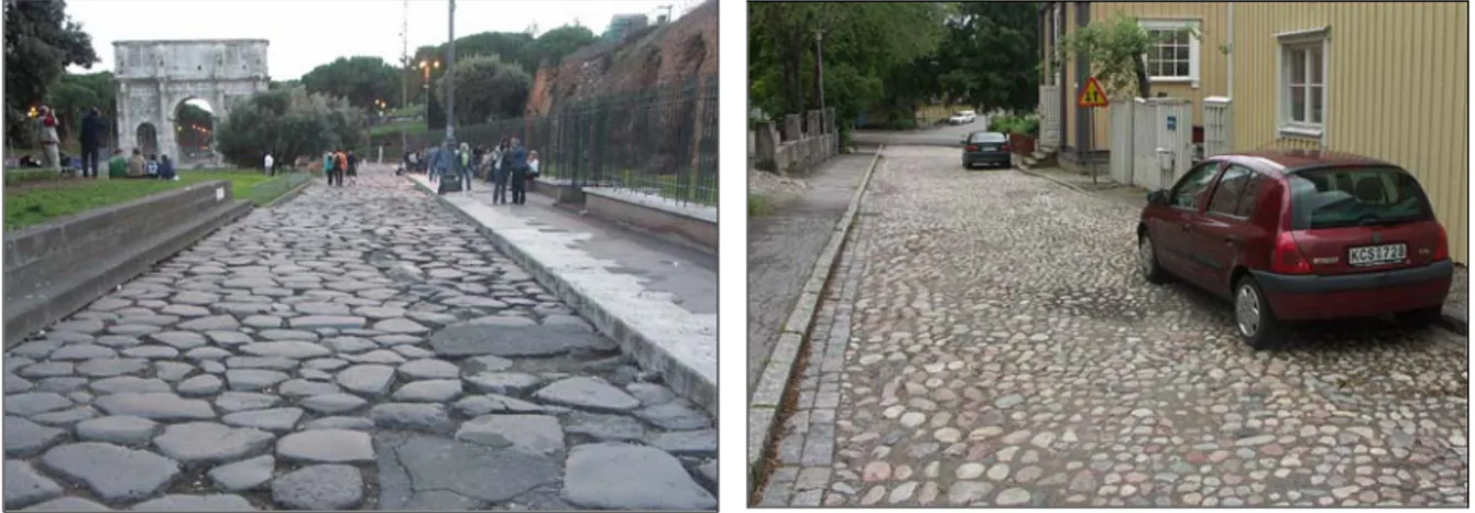 Fig. 1.1 (left):  Stone paving 2000 year old near Forum Romanum, Rome, Italy  Fig. 1.2 (right):  Cobblestones, probably from the 19 th  century, in Strängnäs, Sweden 