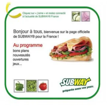 Figure 4-1: Welco me  massage on Facebook account of Subway  France (2011)