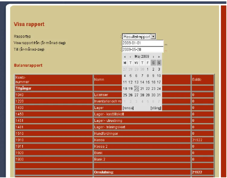 Figur 5.2 Rapportvisning. Efter val av rapporttyp kan datum väljas med hjälp  av en kalender eller skrivas in manuellt
