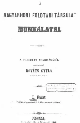 Fig. 3. Front-page of the First scientific publication of the Society, entitled &#34;A Magyarhoni  Földtani Társulat Munkálatai&#34; (Activities of the Hungarian Geological Society)