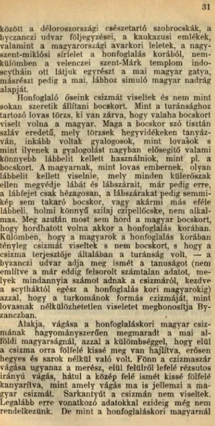 kép  sem  takaró  bocskor,  vagy  akármi  más  éféle  lábbeli,  holmi  könnyű  szilaj  czipellőcske,  nem  alkal­