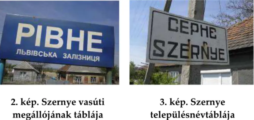 3. kép. Szernye  településnévtáblája  Tiszabökény  esetében  a  lakott  területet  jelölő  hivatalos  szervek által kihelyezett névtábla ukrán településneve  ТИСО-БИКЕНЬ-ként  azonosítja  a  települést,  míg  az  egyik  magyar  társadalmi szervezet által k