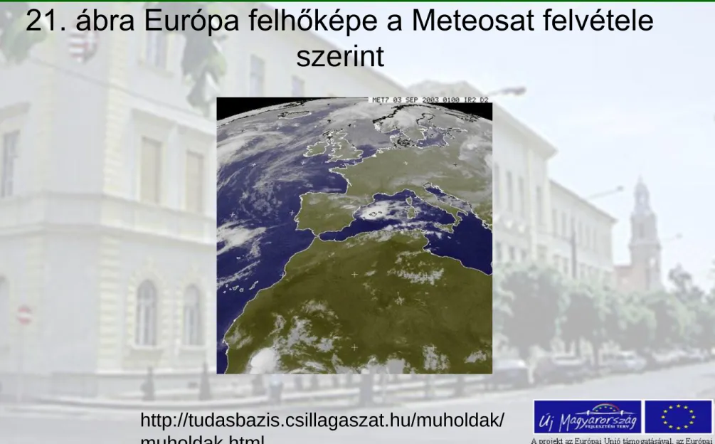 21. ábra Európa felhőképe a Meteosat felvétele  szerint 