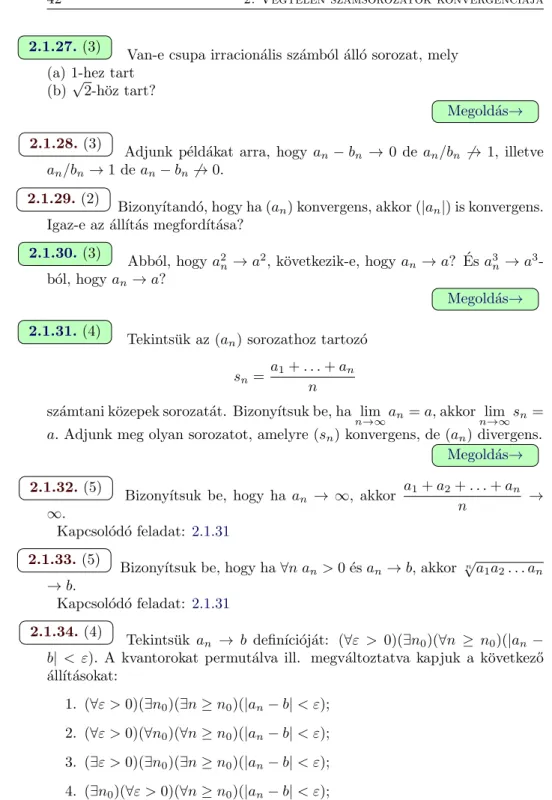 2.1.30. (3) Abb´ ol, hogy a 2 n → a 2 , k¨ovetkezik-e, hogy a n → a? ´ Es a 3 n → a 3 - -b´ ol, hogy a n → a?