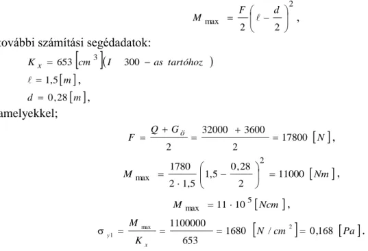 Az 54. ábra szerinti terhelési esetet figyelembe véve az xz síkban keletkező helyi hajlí- hajlí-tásból adódó feszültség:  2 111 tk Fx , 