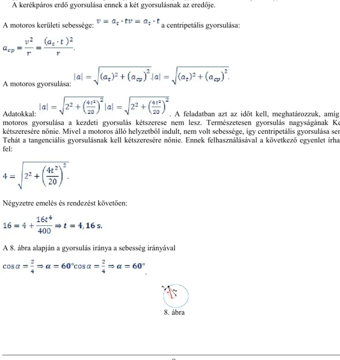 A 8. ábra alapján a gyorsulás iránya a sebesség irányával