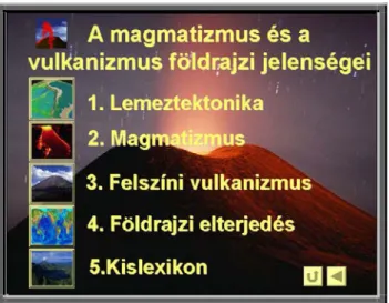 2. ábra: A magmatizmus és a vulkanizmus földrajzi jelenségei PPt.-bemutató: Főmenü  Figure 2