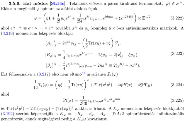 3.2. táblázat. Kanonikus alakok, invariánsok és kovariánsok hat dimenzióban. Az egyszerűség kedvéért az E 1/2 faktort elhagytuk.