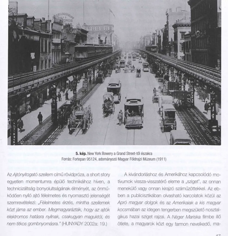 5. kép. New York Bowery a Grand Street-től északra  Forrás: Fortepan 95124, adományozó Magyar Földrajzi  Múzeum  (1911)