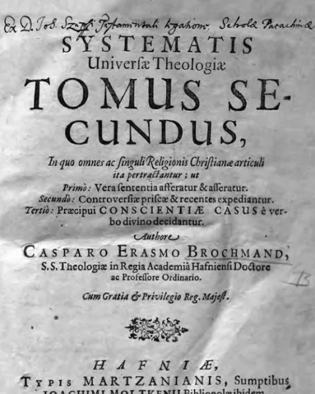 Abb. 5.  Casparus Erasmus Brochmand, Systematis universae theologiae tomus  secundus.  Titelblatt  (Hs.):  Ex  D