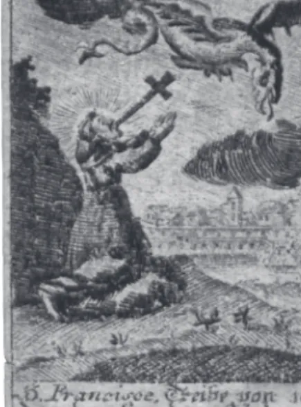 Ördögűző Assissi Szent Ferenc. (7. kép) A cé- A cé-dula felirata:  „S. Francisce, Treibe von uns  den drachen der Sünd.” A  gonosz lelkek  el-űzésére vonatkozó fohász eredete a Legenda  aurea Szent Ferenc történetének ördögűzéssel  kapcsolatos részlete: 