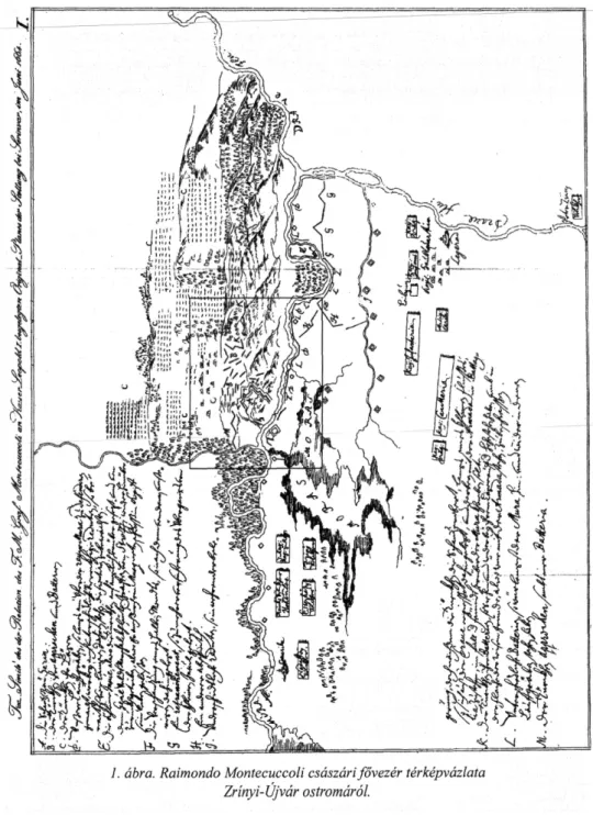 1. ábra. Raimondo Montecuccoli császári fővezér térképvázlata  Zrínyi-Újvár ostromáról