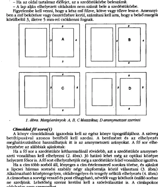 1. ábra. Margóarányok A, B, C klasszikus; D aranymetszet szerinti 