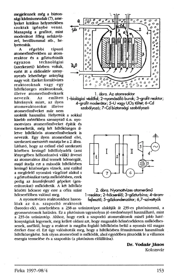 2. ábra. Nyomottvizes atomerőmű  1 -reaktor; 2-hőcserélő; 3-gőzturbina; 