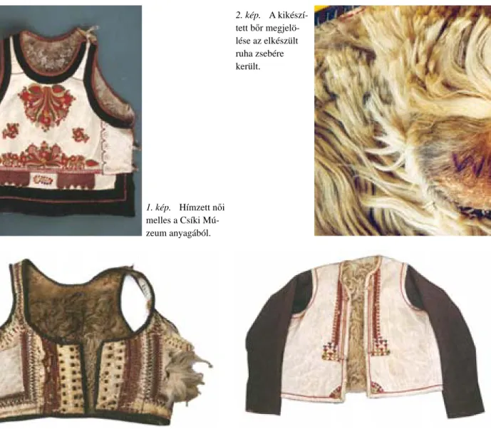 1. kép.  Hímzett női  melles a Csíki  Mú-zeum anyagából. 2. kép.  A kikészí-tett bőr megjelö-lése az elkészült ruha zsebére került.