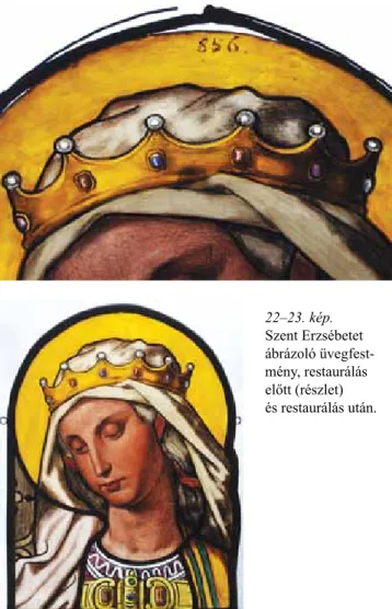 22–23. kép.  Szent Erzsébetet  ábrázoló  üvegfest-mény, restaurálás  előtt (részlet)   és restaurálás után.