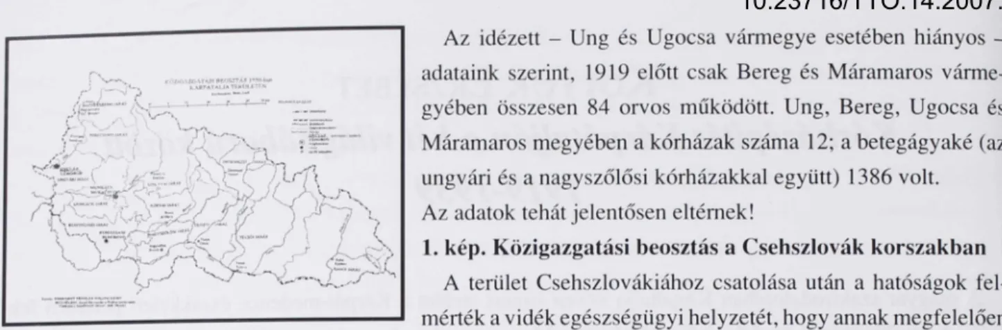 1. kép.  Közigazgatási  beosztás a  Csehszlovák  korszakban A  terület  Csehszlovákiához  csatolása  után  a  hatóságok  fel­