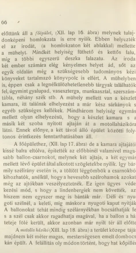 A  főépülethez,  (XII.  lap  17. ábra)  de  a  kamara  ajtajától  kissé  balra  eltolva,  építették  az  előbbinél  valamivel  maga­