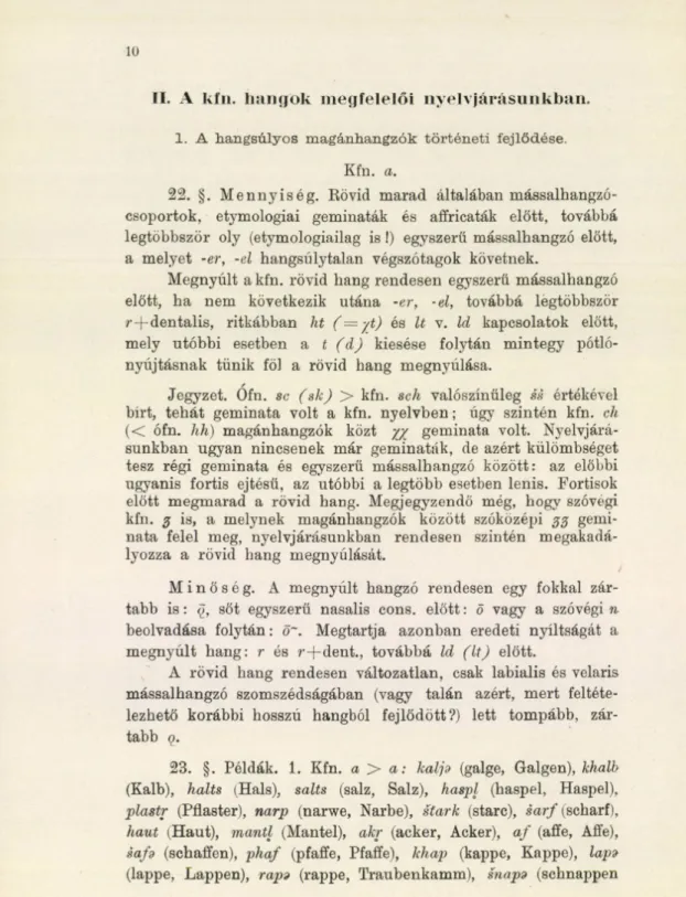 tabb  i s :  q,  sőt  egyszerű  nasalis  cons,  e lő tt:  δ  vagy  a  szóvégi n  beolvadása  folytán:  ö~