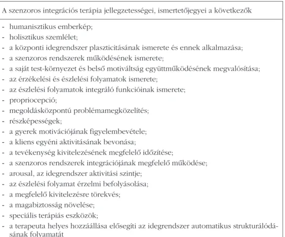 2. táblázat. A szenzoros integrációs terápia jellegzetességei 