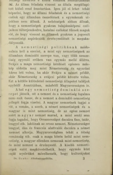 kép  oldotta  meg  mint  Németország  és  egyaránt  káros  lett  volna,  ha  akár  Svájcz  a  német  példát,  akár  Németország  a  svájczi  példát  követte  volna