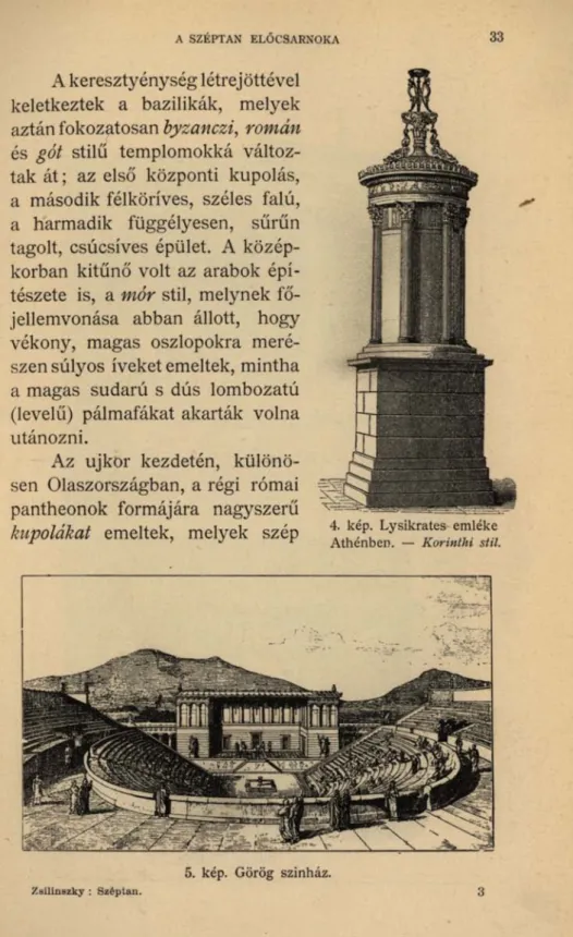 kupolákat  emeltek, melyek szép  4. kép. Lysikrates emléke  Athénben. — Korinthi  stil