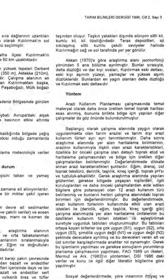 Çizelge 1. de verilmi ş tir. 