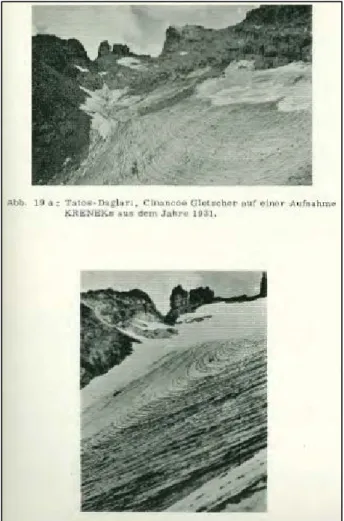 Foto 1.  Tatos  Dağları’nda,  ana  su  bölümü  çizgisinin  güneyinde,  kuzeydoğuya  bakan  yüksek  bir  sirk  içinde  bulunan ve varlığına ilk kez Krenek tarafından değinilerek  fotoğraflanan  buzul,  Löffler’in  1965  yılındaki  arazi  gözlemleri  sırasın